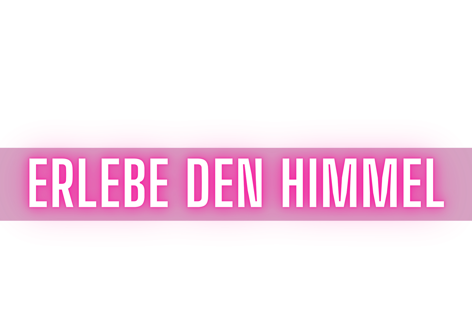 Erlebe den Himmel